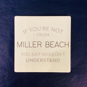 If You're Not From Miller Beach Coaster - Indie Indie Bang! Bang!