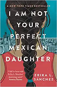I Am Not Your Perfect Mexican Daughter - Indie Indie Bang! Bang!