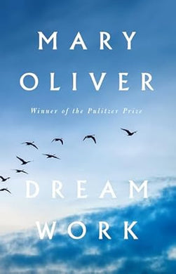 Dream Work (Mary Oliver) - Indie Indie Bang! Bang!