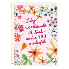 Load image into Gallery viewer, Celebrate All That Makes You Wonderful Birthday Card - Indie Indie Bang! Bang!