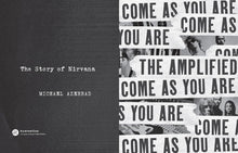 Load image into Gallery viewer, The Amplified Come as You Are: The Story of Nirvana Hardcover - Indie Indie Bang! Bang!