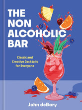 Load image into Gallery viewer, The Nonalcoholic Bar: Classic and Creative Cocktails for Everyone - Indie Indie Bang! Bang!