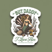 Load image into Gallery viewer, But Daddy I Love Him Sticker - Taylor Swift