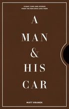 Load image into Gallery viewer, A Man &amp; His Car: Iconic Cars and Stories from the Men Who Love Them - Indie Indie Bang! Bang!