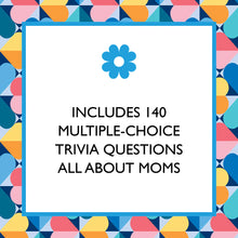 Load image into Gallery viewer, Mom Trivia - Indie Indie Bang! Bang!