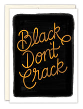 Load image into Gallery viewer, Black Don&#39;t Crack - Indie Indie Bang! Bang!