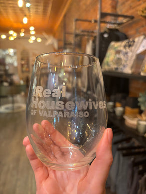 Real Housewives of Valparaiso Stemless Wine Glass