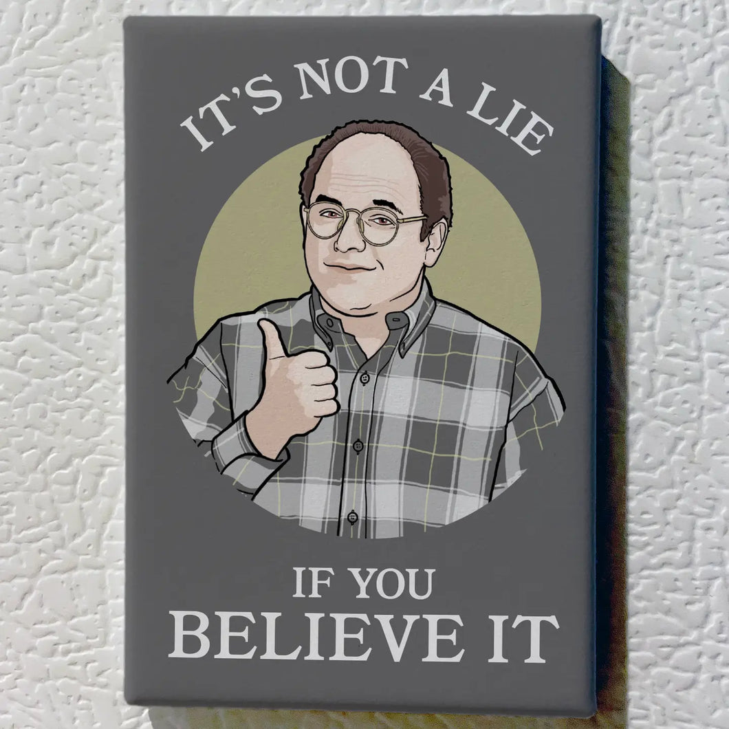 George Costanza Lying Magnet - Indie Indie Bang! Bang!