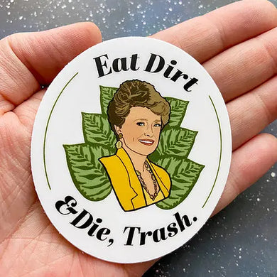 Golden Girls Eat Dirt Sticker - Indie Indie Bang! Bang!