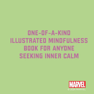 Hulk Not Smash: Practice Mindfulness the Mighty Marvel Way