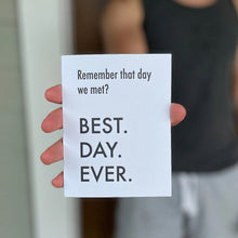 Load image into Gallery viewer, Remember When We Met? Best Day Ever Card - Indie Indie Bang! Bang!
