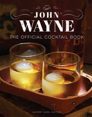 John Wayne The Official Cocktail Book - Indie Indie Bang! Bang!