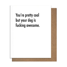 Load image into Gallery viewer, You Have an Awesome Dog Card - Indie Indie Bang! Bang!