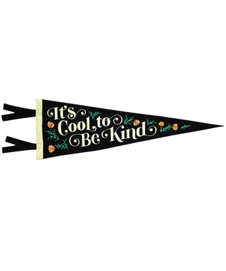 It's Cool to Be Kind Pennant