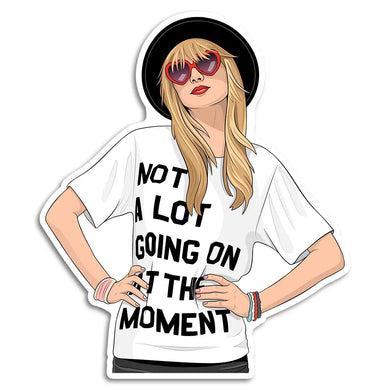 Taylor Swift | Not A Lot Going On Pop Star Die Cut Sticker