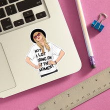 Load image into Gallery viewer, Taylor Swift | Not A Lot Going On Pop Star Die Cut Sticker
