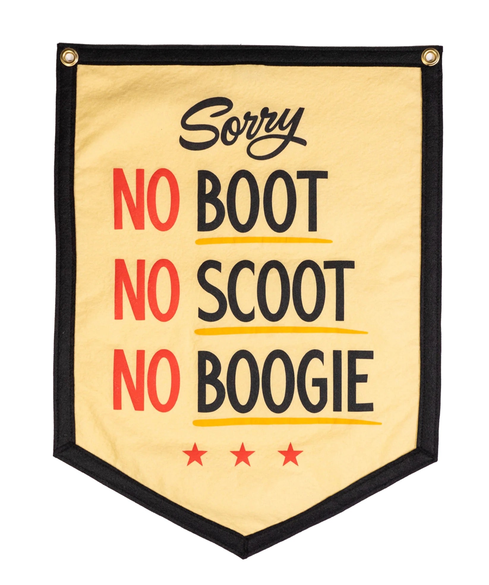 Sorry No Boot No Scoot No Boogie Pennant