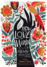 Load image into Gallery viewer, How to Love the World Poems of Gratitude and Hope - Indie Indie Bang! Bang!