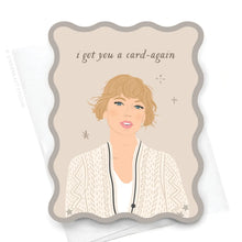 Load image into Gallery viewer, Taylor Swift | I Got You A Card-Again Card - Indie Indie Bang! Bang!