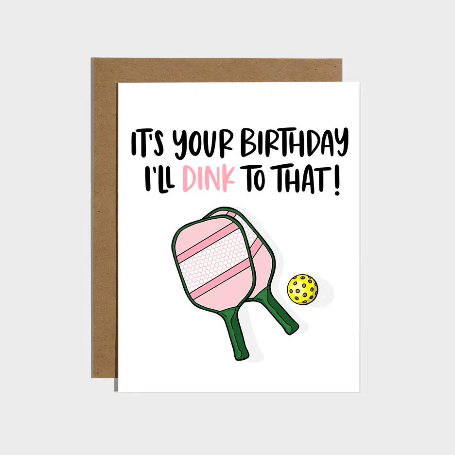 I'll Dink To That. Birthday Card - Indie Indie Bang! Bang!