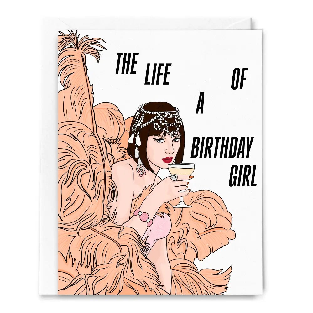 Life of a Show  Girl Birthday Card