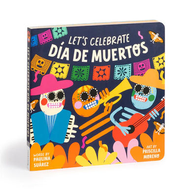 Let's Celebrate Dia De Muertos(Board Book) - Indie Indie Bang! Bang!