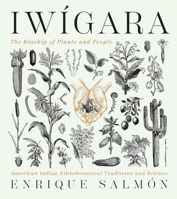 Iwígara: American Indian Ethnobotanical Traditions and Science
