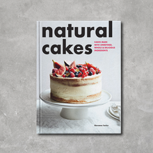 Load image into Gallery viewer, Natural Cakes: Cakes Made with Unrefined, Whole &amp; Delicious Ingredients - Indie Indie Bang! Bang!