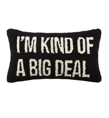 I'm Kind of a Big Deal Hook Pillow - Indie Indie Bang! Bang!