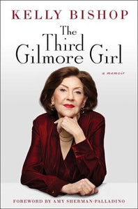 The Third Gilmore Girl: A Memoir - Indie Indie Bang! Bang!