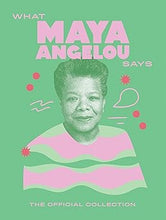 Load image into Gallery viewer, What Maya Angelou Says - Indie Indie Bang! Bang!