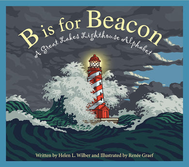 B is for Beacon - Great Lakes Lighthouse Alphabet - Indie Indie Bang! Bang!