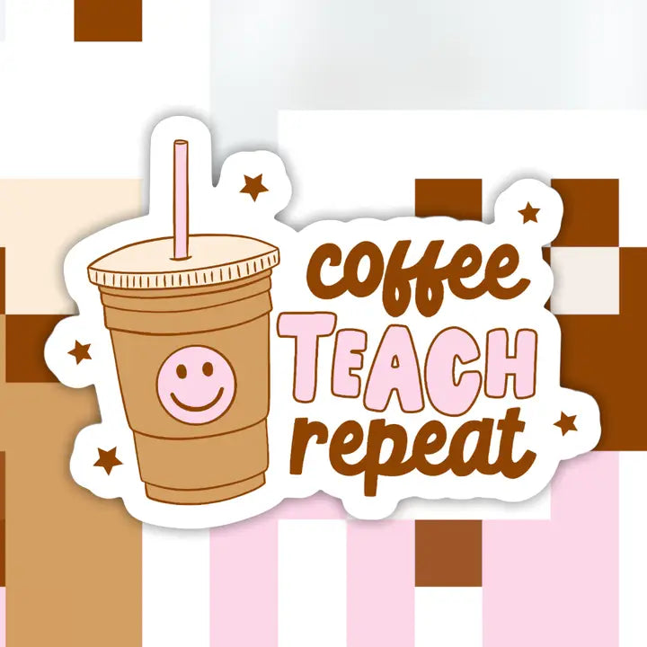 Coffee Teach Repeat Sticker - Indie Indie Bang! Bang!