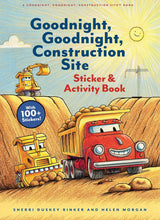 Load image into Gallery viewer, Goodnight, Goodnight, Construction Site Sticker &amp; Activity Book - Indie Indie Bang! Bang!