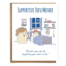 Load image into Gallery viewer, Supportive Tofu Mother; Funny Comic Card; Funny Card for Mom