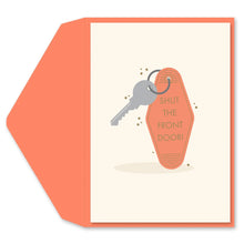 Load image into Gallery viewer, Shut the Front Door - New Home Card
