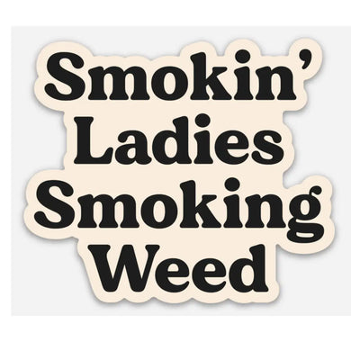 Smoking Ladies, Smoking Weed Sticker - Indie Indie Bang! Bang!