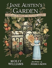 Load image into Gallery viewer, Jane Austen&#39;s Garden: A Botanical Tour of The Classic Novels