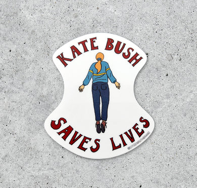 Kate Bush Saves Lives Sticker - Indie Indie Bang! Bang!