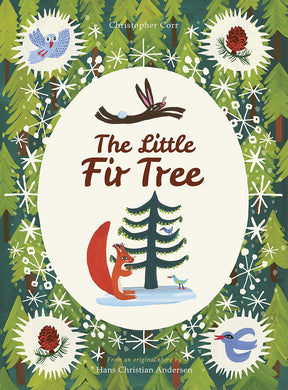 The Little Fir Tree: From an original story by Hans Christian Andersen Hardcover