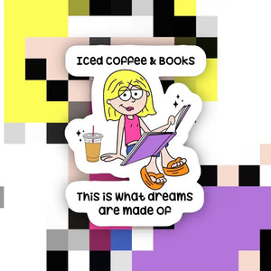 Lizzie Iced Coffee And Books Dreams Are Made Of Sticker - Indie Indie Bang! Bang!