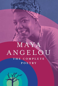 Maya Angelou The Complete Poetry (Hardcover) - Indie Indie Bang! Bang!