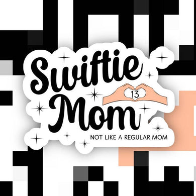 Swiftie Mom Sticker (Not like a Regular Mom) - Taylor Swift - Indie Indie Bang! Bang!