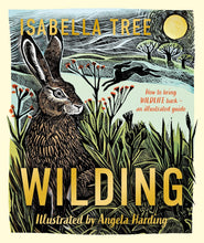 Load image into Gallery viewer, Wilding: How to Bring Wildlife Back - Indie Indie Bang! Bang!