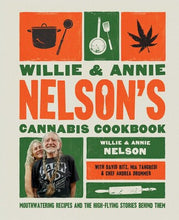 Load image into Gallery viewer, Willie &amp; Annie Nelson's Cannabis Cookbook - Indie Indie Bang! Bang!