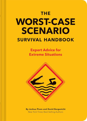 The Worst-Case Scenario Survival Handbook: Expert Advice for Extreme Situations - Indie Indie Bang! Bang!
