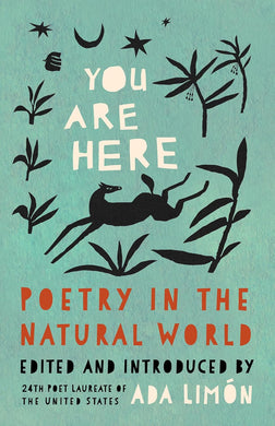 You Are Here: Poetry in the Natural World (Hardcover) - Indie Indie Bang! Bang!