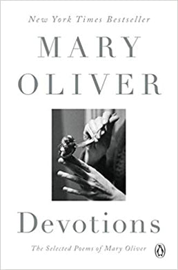 Devotions: The Selected Poems of Mary Oliver - Indie Indie Bang! Bang!