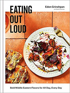 Eating Out Loud: Bold Middle Eastern Flavors for All Day, Every Day: A Cookbook - Indie Indie Bang! Bang!