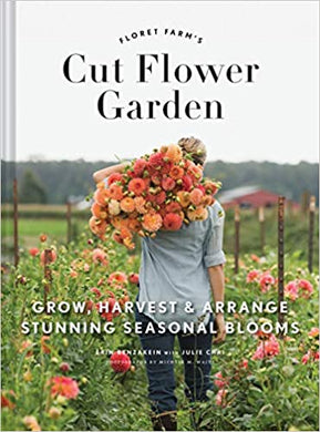 Floret Farm's Cut Flower Garden: Grow, Harvest, and Arrange Stunning Seasonal Blooms - Indie Indie Bang! Bang!